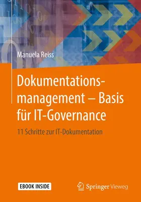 Reiss |  Dokumentationsmanagement – Basis für IT-Governance | Buch |  Sack Fachmedien