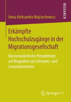 Wojciechowicz |  Erkämpfte Hochschulzugänge in der Migrationsgesellschaft | Buch |  Sack Fachmedien