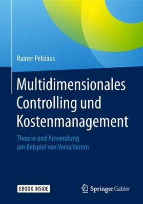 Pelizäus |  Multidimensionales Controlling und Kostenmanagement | Buch |  Sack Fachmedien