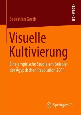Gerth |  Visuelle Kultivierung | Buch |  Sack Fachmedien