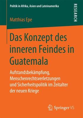 Epe |  Das Konzept des inneren Feindes in Guatemala | Buch |  Sack Fachmedien