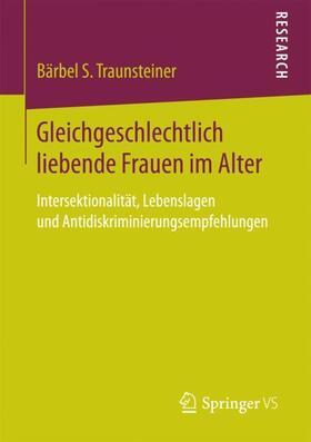 Traunsteiner |  Gleichgeschlechtlich liebende Frauen im Alter | Buch |  Sack Fachmedien