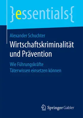 Schuchter |  Wirtschaftskriminalität und Prävention | eBook | Sack Fachmedien