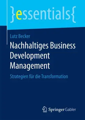 Becker |  Nachhaltiges Business Development Management | Buch |  Sack Fachmedien