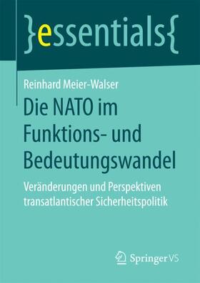 Meier-Walser |  Die NATO im Funktions- und Bedeutungswandel | Buch |  Sack Fachmedien