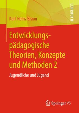 Braun |  Entwicklungspädagogische Theorien, Konzepte und Methoden 2 | Buch |  Sack Fachmedien