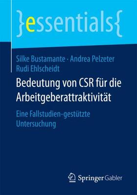 Bustamante / Pelzeter / Ehlscheidt |  Bedeutung von CSR für die Arbeitgeberattraktivität | Buch |  Sack Fachmedien