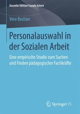 Bastian |  Personalauswahl in der Sozialen Arbeit | eBook | Sack Fachmedien