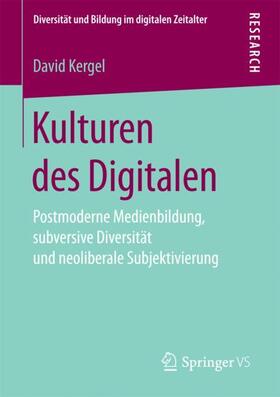 Kergel |  Kulturen des Digitalen | Buch |  Sack Fachmedien