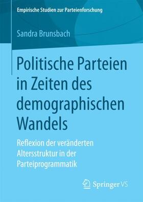 Brunsbach |  Politische Parteien in Zeiten des demographischen Wandels | Buch |  Sack Fachmedien