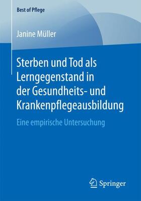 Müller |  Sterben und Tod als Lerngegenstand in der Gesundheits- und Krankenpflegeausbildung. | Buch |  Sack Fachmedien