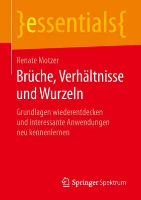 Motzer |  Brüche, Verhältnisse und Wurzeln | Buch |  Sack Fachmedien