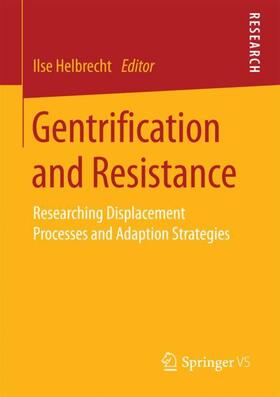 Helbrecht |  Gentrification and Resistance | Buch |  Sack Fachmedien