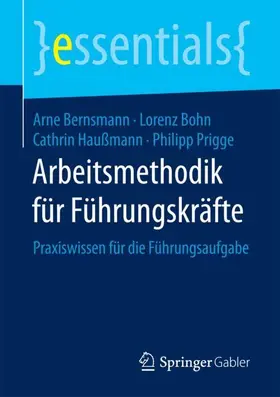 Bernsmann / Bohn / Haußmann |  Arbeitsmethodik für Führungskräfte | Buch |  Sack Fachmedien