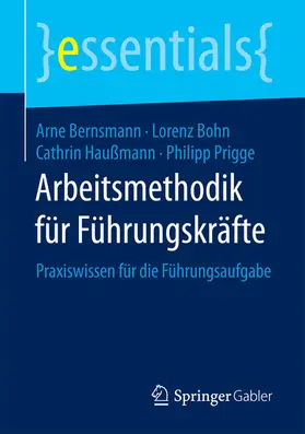 Bernsmann / Bohn / Haußmann |  Arbeitsmethodik für Führungskräfte | eBook | Sack Fachmedien