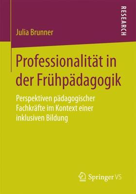 Brunner |  Professionalität in der Frühpädagogik | Buch |  Sack Fachmedien