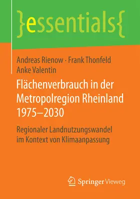 Rienow / Thonfeld / Valentin |  Flächenverbrauch in der Metropolregion Rheinland 1975–2030 | eBook | Sack Fachmedien