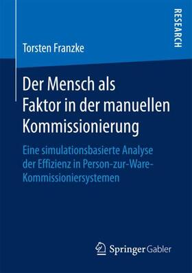 Franzke |  Der Mensch als Faktor in der manuellen Kommissionierung | Buch |  Sack Fachmedien