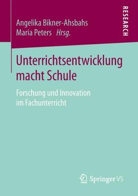 Peters / Bikner-Ahsbahs |  Unterrichtsentwicklung macht Schule | Buch |  Sack Fachmedien
