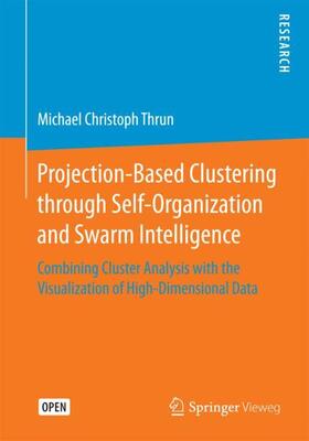 Thrun |  Projection-Based Clustering through Self-Organization and Swarm Intelligence | Buch |  Sack Fachmedien