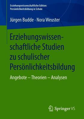 Weuster / Budde |  Erziehungswissenschaftliche Studien zu schulischer Persönlichkeitsbildung | Buch |  Sack Fachmedien