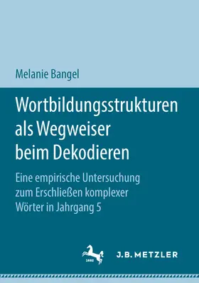 Bangel |  Wortbildungsstrukturen als Wegweiser beim Dekodieren | eBook | Sack Fachmedien