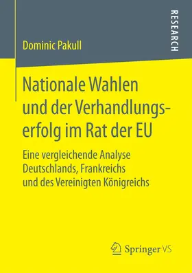 Pakull |  Nationale Wahlen und der Verhandlungserfolg im Rat der EU | Buch |  Sack Fachmedien