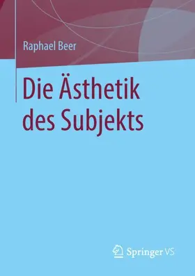 Beer |  Die Ästhetik des Subjekts | Buch |  Sack Fachmedien