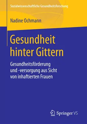 Ochmann |  Gesundheit hinter Gittern | Buch |  Sack Fachmedien