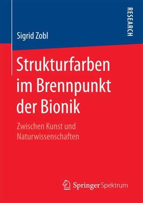 Zobl |  Strukturfarben im Brennpunkt der Bionik | Buch |  Sack Fachmedien