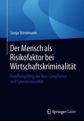 Stirnimann |  Der Mensch als Risikofaktor bei Wirtschaftskriminalität | Buch |  Sack Fachmedien