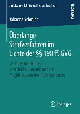 Schmidt | Überlange Strafverfahren im Lichte der §§ 198 ff. GVG | E-Book | sack.de