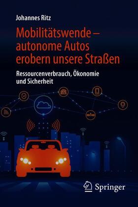 Ritz |  Mobilitätswende - autonome Autos erobern unsere Straßen | Buch |  Sack Fachmedien