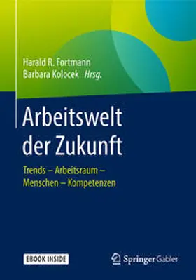 Fortmann / Kolocek |  Arbeitswelt der Zukunft | Buch |  Sack Fachmedien