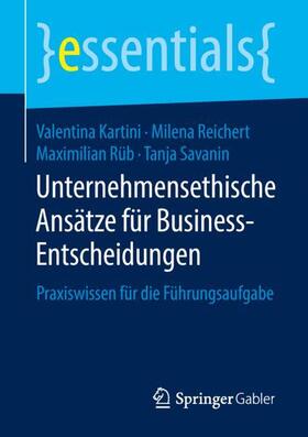 Kartini / Reichert / Rüb |  Unternehmensethische Ansätze für Business-Entscheidungen | Buch |  Sack Fachmedien