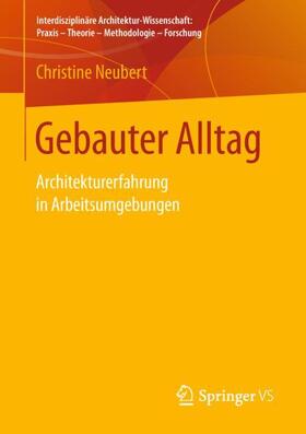 Neubert |  Gebauter Alltag | Buch |  Sack Fachmedien