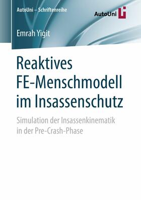 Yigit |  Reaktives FE-Menschmodell im Insassenschutz | eBook | Sack Fachmedien