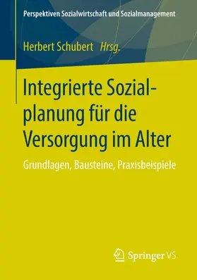 Schubert |  Integrierte Sozialplanung für die Versorgung im Alter | eBook | Sack Fachmedien