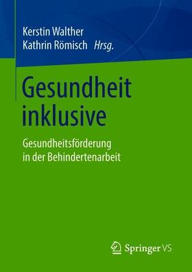 Römisch / Walther |  Gesundheit inklusive | Buch |  Sack Fachmedien