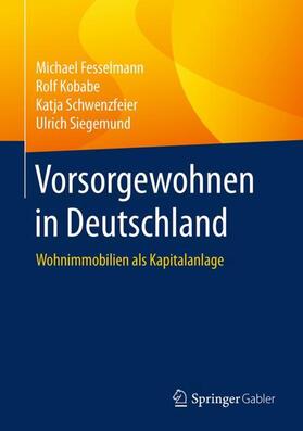 Fesselmann / Siegemund / Kobabe |  Vorsorgewohnen in Deutschland | Buch |  Sack Fachmedien