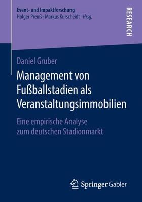 Gruber |  Management von Fußballstadien als Veranstaltungsimmobilien | Buch |  Sack Fachmedien