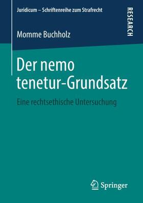 Buchholz |  Der nemo tenetur-Grundsatz | Buch |  Sack Fachmedien