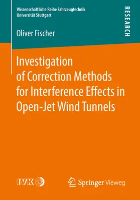 Fischer |  Investigation of Correction Methods for Interference Effects in Open-Jet Wind Tunnels | eBook | Sack Fachmedien