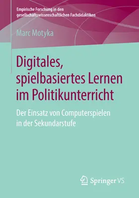 Motyka |  Digitales, spielbasiertes Lernen im Politikunterricht | eBook | Sack Fachmedien