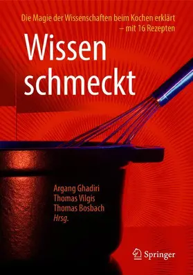 Ghadiri / Vilgis / Bosbach |  Wissen schmeckt | Buch |  Sack Fachmedien