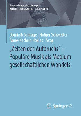 Schrage / Schwetter / Hoklas |  "Zeiten des Aufbruchs" - Populäre Musik als Medium gesellschaftlichen Wandels | eBook | Sack Fachmedien