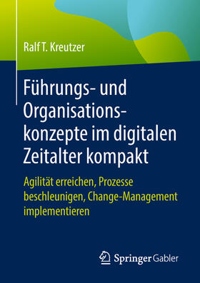 Kreutzer | Führungs- und Organisationskonzepte im digitalen Zeitalter kompakt | E-Book | sack.de