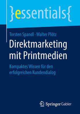 Spandl / Plötz |  Direktmarketing mit Printmedien | eBook | Sack Fachmedien