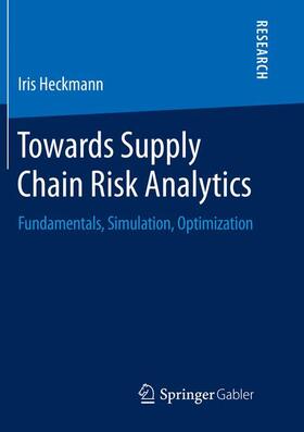 Heckmann |  Towards Supply Chain Risk Analytics | Buch |  Sack Fachmedien