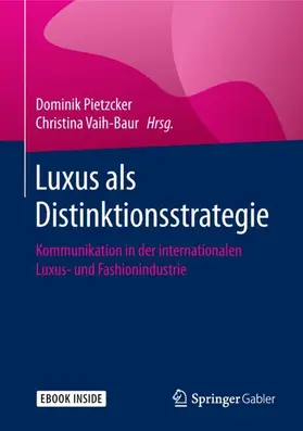 Pietzcker / Vaih-Baur |  Luxus als Distinktionsstrategie | Buch |  Sack Fachmedien